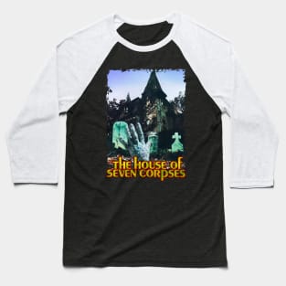The House Of Seven Corpses Inspired Design Baseball T-Shirt